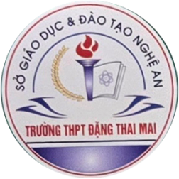 TRƯỜNG THPT ĐẶNG THAI MAI - (Cấp 3 Thanh Chương 2)  
